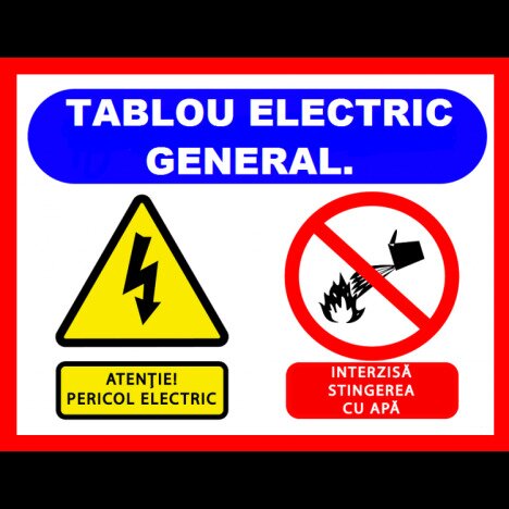 Placuta pentru tablou electric general atentie pericol electric interzisa stingerea cu apa